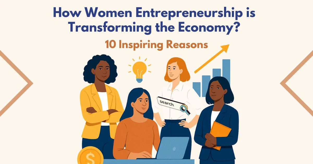 10 Inspiring Reasons Why Women Entrepreneurship is Transforming the U.S. Economy